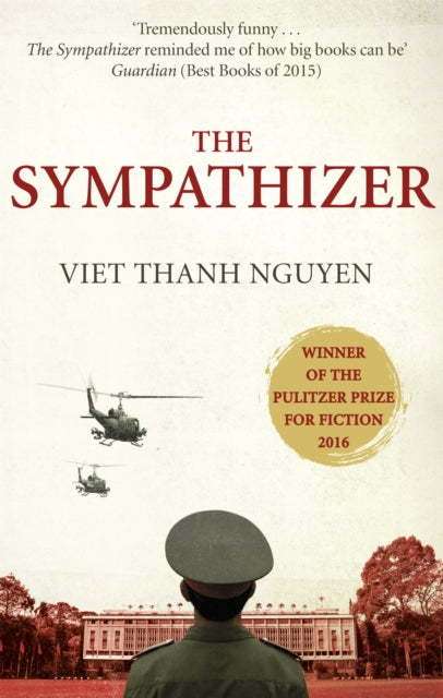 The Sympathizer : Winner of the Pulitzer Prize for Fiction - 9781472151360
