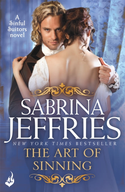 The Art of Sinning: Sinful Suitors 1 : Sweeping Regency romance at its best! - 9781472232137