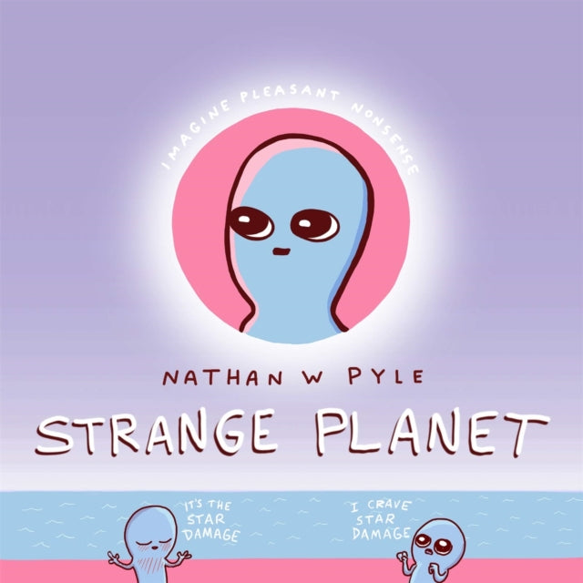 Strange Planet: The Comic Sensation of the Year - Now on Apple TV+ - 9781472269058