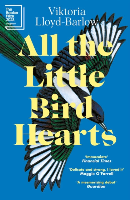 All the Little Bird-Hearts : Longlisted for the Booker Prize 2023 - 9781472288042