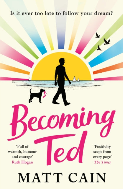Becoming Ted : The joyful and uplifting novel from the author of The Secret Life of Albert Entwistle - 9781472291882