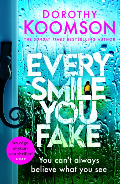 Every Smile You Fake : an addictive thriller with shocking twists you won't be able to put down - 9781472298140
