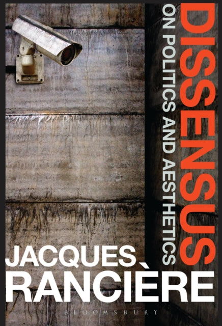 Dissensus : On Politics and Aesthetics - 9781472583550