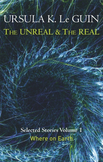 The Unreal and the Real Volume 1 : Volume 1: Where on Earth - 9781473202832