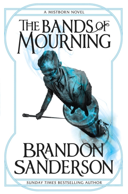 The Bands of Mourning : A Mistborn Novel - 9781473208278