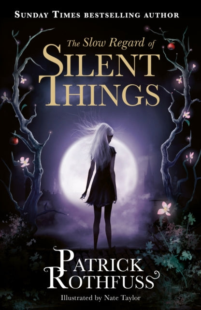 The Slow Regard of Silent Things : A Kingkiller Chronicle Novella - 9781473209336