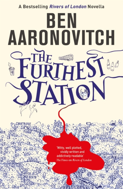 The Furthest Station : A Rivers of London Novella - 9781473222434