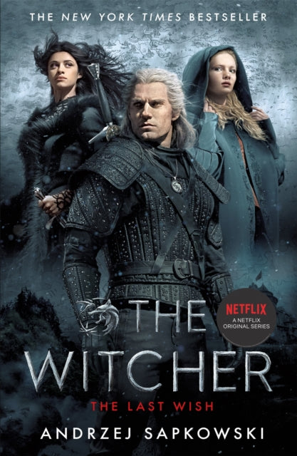 The Last Wish : Introducing the Witcher - Now a major Netflix show - 9781473226401