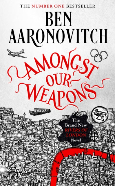 Amongst Our Weapons : The Brand New Rivers Of London Novel - 9781473226685