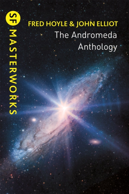 The Andromeda Anthology : Containing A For Andromeda and Andromeda Breakthrough - 9781473230118