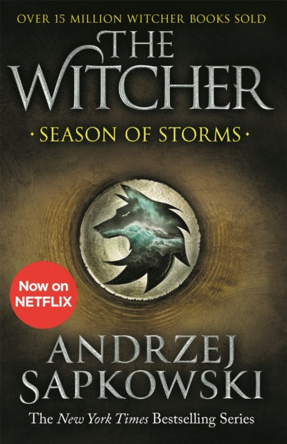 Season of Storms : A Novel of the Witcher – Now a major Netflix show - 9781473231139