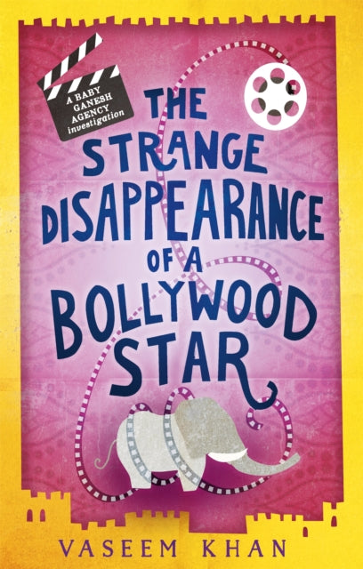 The Strange Disappearance of a Bollywood Star : Baby Ganesh Agency Book 3 - 9781473612365