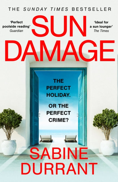 Sun Damage : The most suspenseful crime thriller of 2023 from the Sunday Times bestselling author of Lie With Me - 'perfect poolside reading' The Guardian - 9781473681736