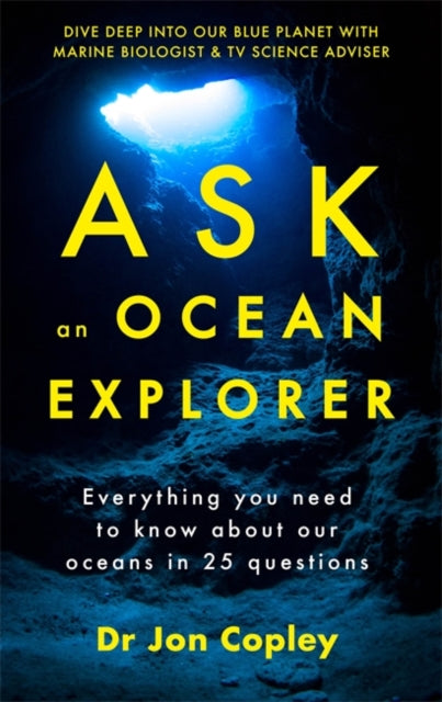 Ask an Ocean Explorer - 9781473696907