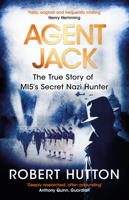 Agent Jack: The True Story of MI5's Secret Nazi Hunter - 9781474605137