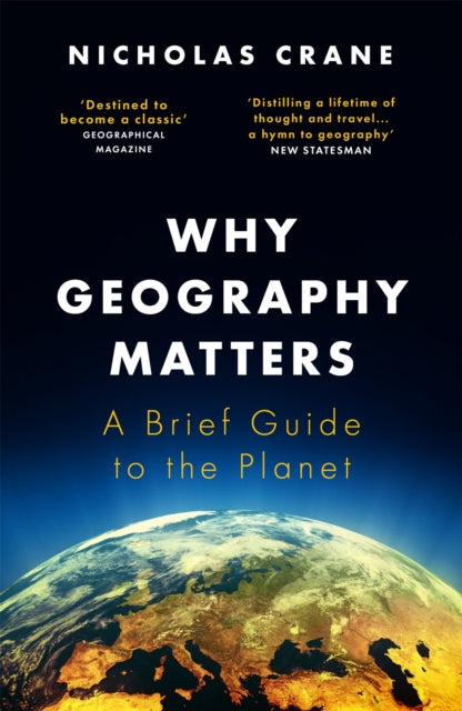 Why Geography Matters : A Brief Guide to the Planet - 9781474608305