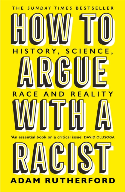 How to Argue With a Racist : History, Science, Race and Reality - 9781474611251