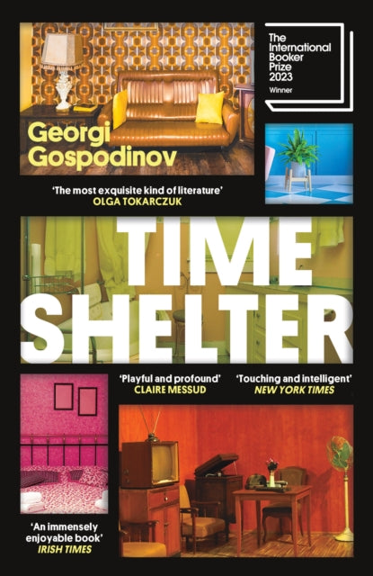 Time Shelter : Winner of the International Booker Prize 2023 - 9781474623070