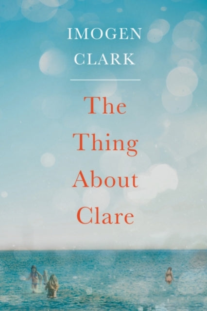 The Thing About Clare - 9781503904965