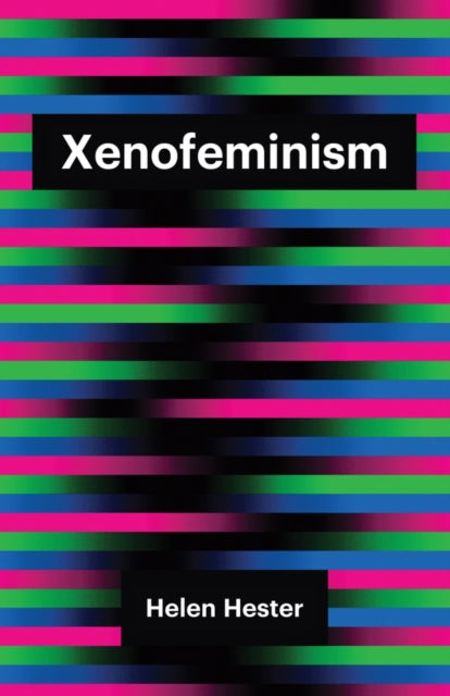 Xenofeminism - 9781509520633