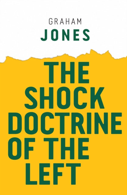 The Shock Doctrine of the Left - 9781509528554