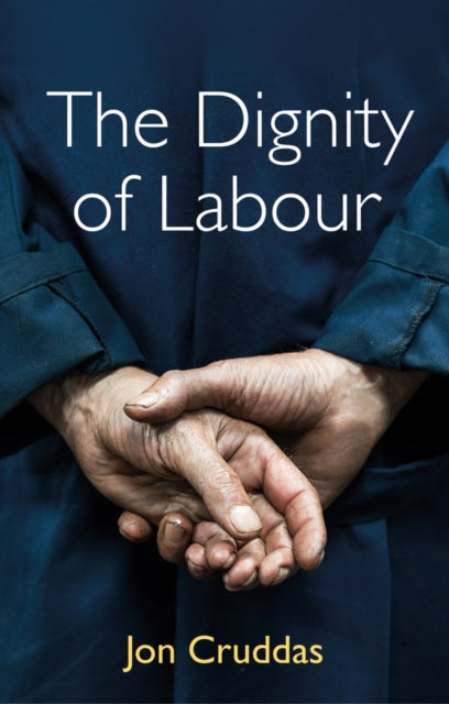 The Dignity of Labour - 9781509540792