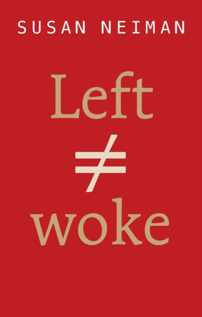 Left Is Not Woke - 9781509564101