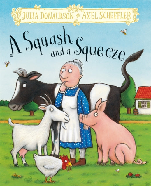 A Squash and a Squeeze : Hardback Gift Edition - 9781509845309