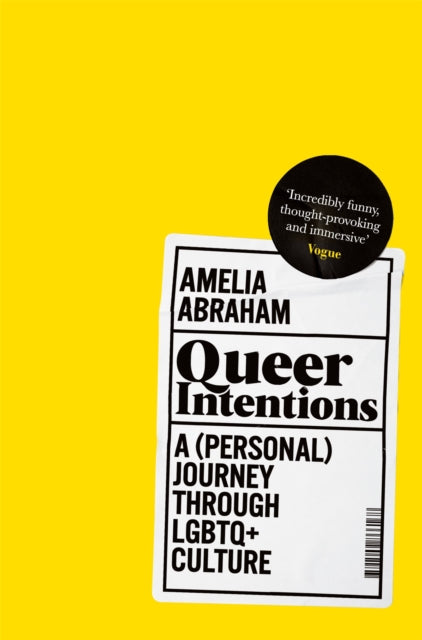 Queer Intentions : A (Personal) Journey Through LGBTQ+ Culture - 9781509866175