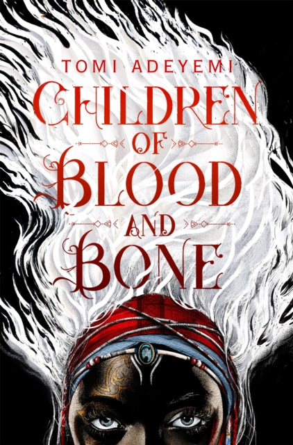 Children of Blood and Bone : A West African-inspired YA Fantasy, Filled with Dark Magic - 9781509871353