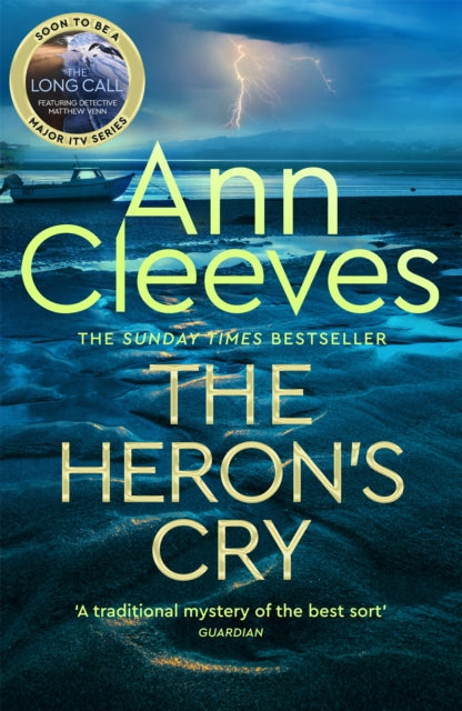 The Heron's Cry : Now a major ITV series starring Ben Aldridge as Detective Matthew Venn - 9781509889686