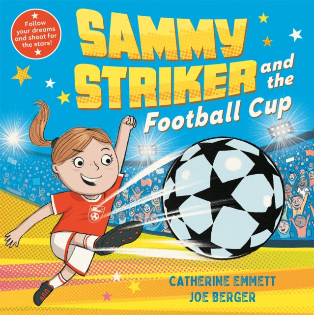 Sammy Striker and the Football Cup : The perfect book to celebrate the Women's World Cup - 9781509896936