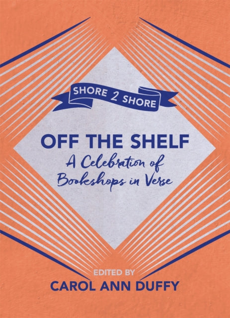 Off The Shelf : A Celebration of Bookshops in Verse - 9781509897087