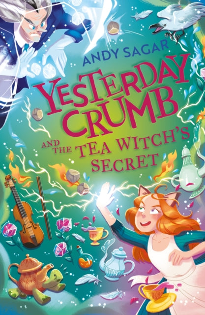 Yesterday Crumb and the Tea Witch's Secret : Book 3 - 9781510109568