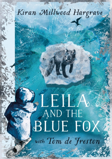 Leila and the Blue Fox : Winner of the Wainwright Children’s Prize 2023 - 9781510110274