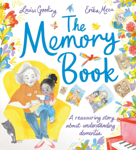 The Memory Book : A reassuring story about understanding dementia - 9781526363763