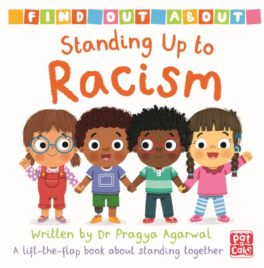 Find Out About: Standing Up to Racism : A lift-the-flap board book about standing together - 9781526383297