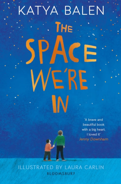 The Space We're In : from the winner of the Yoto Carnegie Medal 2022 - 9781526601971