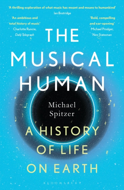 The Musical Human : A History of Life on Earth - A BBC Radio 4 'Book of the Week' - 9781526602787