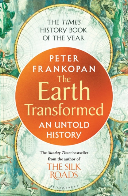 The Earth Transformed : An Untold History - 9781526622556