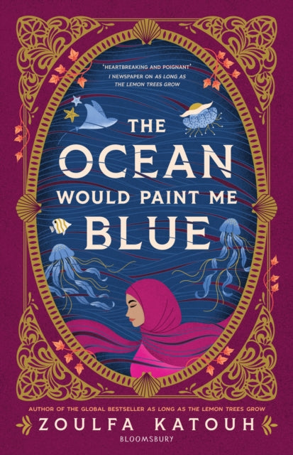 The Ocean Would Paint Me Blue : From the author of global sensation AS LONG AS THE LEMON TREES GROW - 9781526648594