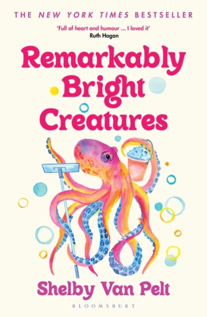 Remarkably Bright Creatures : Curl up with 'that octopus book' everyone is talking about - 9781526649676