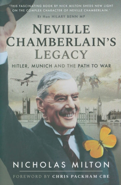 Neville Chamberlain's Legacy : Hitler, Munich and the Path to War - 9781526732255