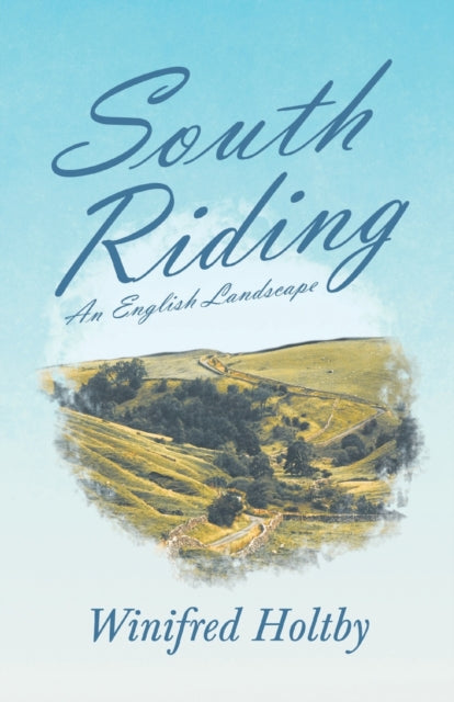 South Riding - An English Landscape - 9781528716178