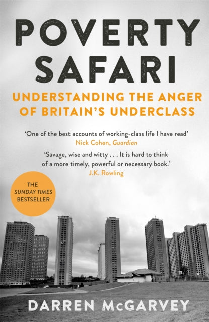 Poverty Safari : Understanding the Anger of Britain's Underclass - 9781529006346