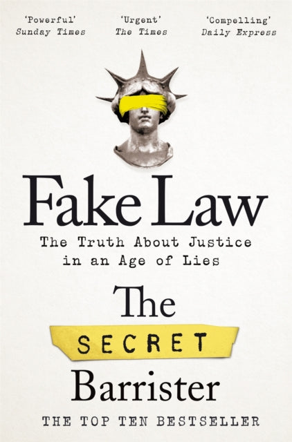 Fake Law : The Truth About Justice in an Age of Lies - 9781529009989