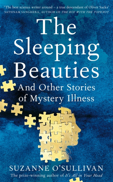 The Sleeping Beauties : And Other Stories of Mystery Illness - 9781529010558