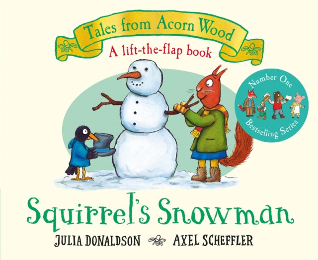 Squirrel's Snowman : A Lift-the-flap Story - 9781529034370