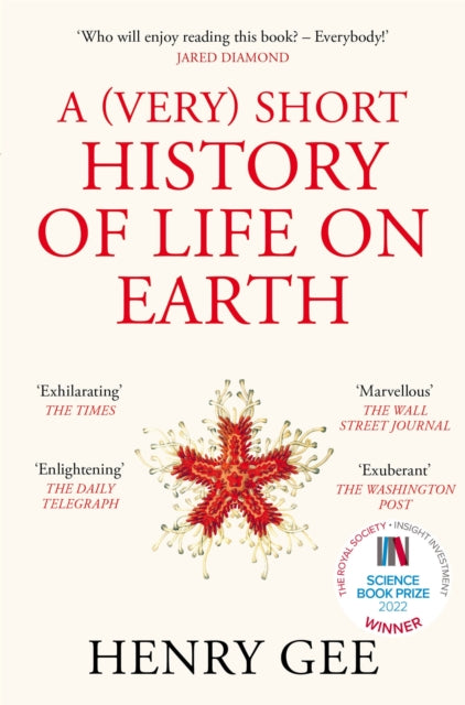 A (Very) Short History of Life On Earth : 4.6 Billion Years in 12 Chapters - 9781529060584