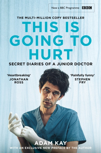 This is Going to Hurt : Now a major BBC comedy-drama - 9781529062335